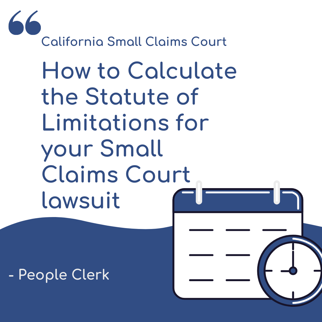 How to Calculate the Statute of Limitations for your Small Claims Court